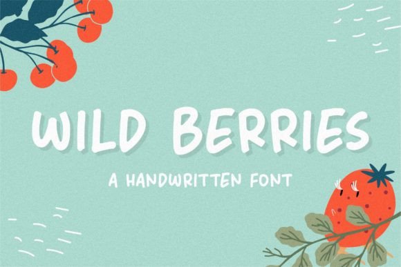 Wild Berries β The Handwritten Font Worth Exploring